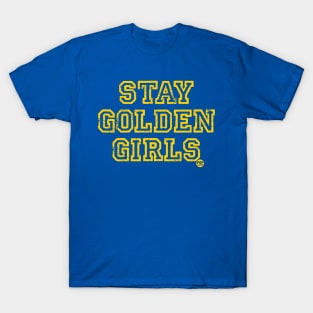 STAY GOLDEN GIRLS T-Shirt